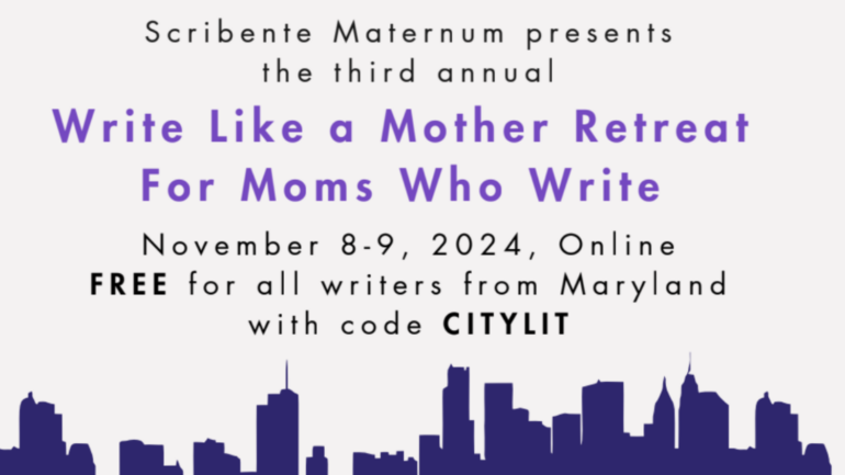 Scribente Maternum: Write Like a Mother Retreat